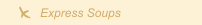 Express Soups