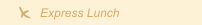 Express Lunch